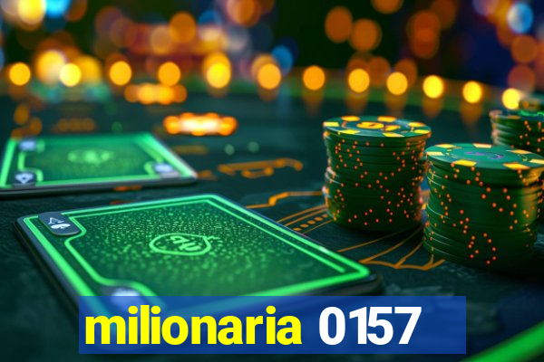 milionaria 0157